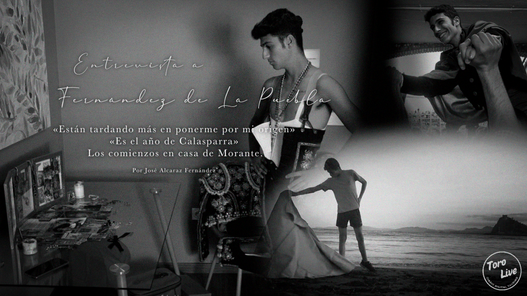 Fernández de La Puebla: «Están tardando más en ponerme por mi origen». «Es el año de Calasparra». Los comienzos en casa de Morante