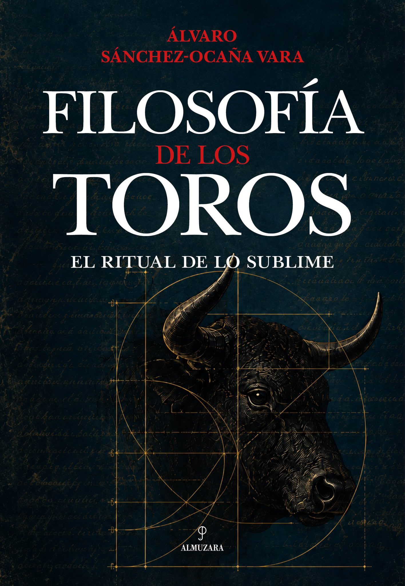 “Filosofía de los toros. El ritual de lo sublime”, el ensayo que lleva la tauromaquia al terreno del arte, la belleza y la muerte